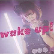 ＷＡＫＥ　ＵＰ！