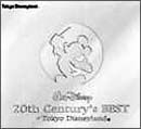 ２０ｔｈ　Ｃｅｎｔｕｒｙ’ｓ　Ｂｅｓｔ～Ｔｏｋｙｏ　Ｄｉｓｎｅｙｌａｎｄ