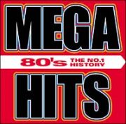 ＭＥＧＡ　ＨＩＴＳ　８０’Ｓ－ザ・ナンバー・ワン・ヒストリー