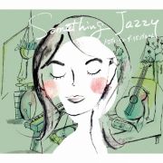 Ｓｏｍｅｔｈｉｎｇ　Ｊａｚｚｙ～メロディ・イン・ザ・リビングルーム