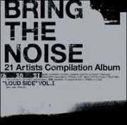 ＢＲＩＮＧ　ＴＨＥ　ＮＯＩＳＥ“ＬＯＵＤ　ＳＩＤＥ”ＶＯＬ．１