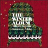 ＴＨＥ　ＷＩＮＴＥＲ　ＡＬＢＵＭ～ｐｉａｎｏ　ｓｅｓｓｉｏｎ～