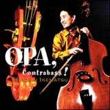 ＯＰＡ，Ｃｏｎｔｒａｂａｓｓ！