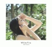 Ｗｈｉｔｅ　Ｆｉｒｅ