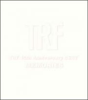 ＴＲＦ　１５ｔｈ　Ａｎｎｉｖｅｒｓａｒｙ　ＢＥＳＴ－ＭＥＭＯＲＩＥＳ－