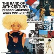 ＴＨＥ　ＢＡＮＤ　ＯＦ　２０ＴＨ　ＣＥＮＴＵＲＹ　：　ＮＩＰＰＯＮ　ＣＯＬＵＭＢＩＡ　ＹＥＡＲＳ　１９９１－２００１