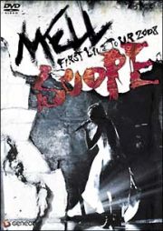 ＭＥＬＬ　ＦＩＲＳＴ　ＬＩＶＥ　ＴＯＵＲ　２００８　ＳＣＯＰＥ