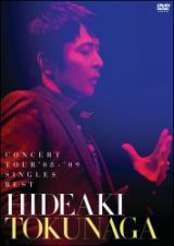 ＨＩＤＥＡＫＩ　ＴＯＫＵＮＡＧＡ　ＣＯＮＣＥＲＴ　ＴＯＵＲ　’０８－’０９　ＳＩＮＧＬＥＳ　ＢＥＳＴ