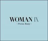 ＷＯＭＡＮ　ＩＸ～Ｐｒｅｃｉｏｕｓ　Ｂｅａｕｔｙ～