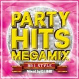 ＰＡＲＴＹ　ＨＩＴＳ　ＭＥＧＡＭＩＸ　～Ｎｏ．１　ＳＴＹＬＥ～　ｍｉｘｅｄ　ｂｙ　ＤＪ　瑞穂