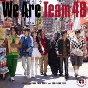 Ｗｅ　Ａｒｅ　Ｔｅａｍ　４８（Ａ）