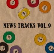 Ｎｅｗｓ　Ｔｒａｃｋｓ　Ｖｏｌ．９