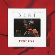 ＳＥＲＩ　ＦＩＲＳＴ　ＬＩＶＥ