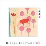 ＨＩＲＯＫＯ　ＴＡＮＩＹＡＭＡ　’７０ｓ