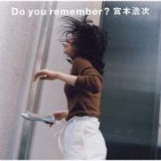 Ｄｏ　ｙｏｕ　ｒｅｍｅｍｂｅｒ？（通常盤）