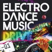 ＥＬＥＣＴＲＯ　ＤＡＮＣＥ　ＭＵＳＩＣ－ＤＲＩＶＥ　ｖｏｌ．１