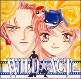 ＷＩＬＤ☆ＡＣＴ～ドラマＣＤ