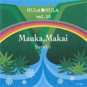 ＨＵＬＡ　ＨＵＬＡ　ＶＯＬ．１０　マウカ、マカイ