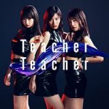 Ｔｅａｃｈｅｒ　Ｔｅａｃｈｅｒ（通常盤Ｂ）