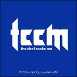 ｔｃｃｍ～Ｔａｐｐｉｎｇ　Ｃｒａｚｙ，Ｃｏｏｋｉｎｇ　Ｍａｄ