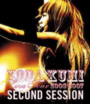 ＫＯＤＡ　ＫＵＭＩ　ＬＩＶＥ　ＴＯＵＲ　２００６－２００７　～ｓｅｃｏｎｄ　ｓｅｓｓｉｏｎ～