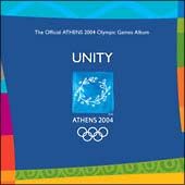 ＵＮＩＴＹ　Ｔｈｅ　Ｏｆｆｉｃｉａｌ　ＡＴＨＥＮＳ　２００４　Ｏｌｙｍｐｉｃ　Ｇａｍｅｓ　Ａｌｂｕｍ