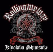 ＲＯＬＬＩＮＧ　ＭＹ　ＷＡＹ　－２０１１年９月３０日　ａｔ　Ｚｅｐｐ　Ｓｅｎｄａｉ－