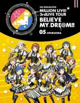 ＴＨＥ　ＩＤＯＬＭ＠ＳＴＥＲ　ＭＩＬＬＩＯＮ　ＬＩＶＥ！　３ｒｄＬＩＶＥ　ＴＯＵＲ　ＢＥＬＩＥＶＥ　ＭＹ　ＤＲＥ＠Ｍ！！　ＬＩＶＥ　Ｂｌｕ－ｒａｙ　０５＠ＦＵＫＵＯＫＡ