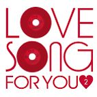 ＬＯＶＥ　ＳＯＮＧ　ＦＯＲ　ＹＯＵ　２