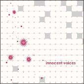 ｉｎｎｏｃｅｎｔ　ｖｏｉｃｅｓ