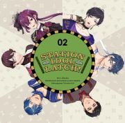 ＳＴＡＴＩＯＮ　ＩＤＯＬ　ＬＡＴＣＨ！　０２