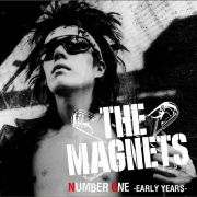 ＴＨＥ　ＭＡＧＮＥＴＳ　ＮＵＭＢＥＲ　ＯＮＥ　－ＥＡＲＬＹ　ＹＥＡＲＳ－