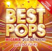 ＢＥＳＴ　ＰＯＰＳ　Ｍｅｇａｍｉｘ　ｍｉｘｅｄ　ｂｙ　ＤＪ　ＹＵ－ＫＩ