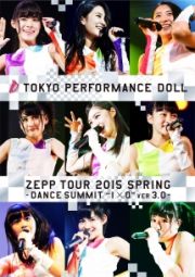 ＺＥＰＰ　ＴＯＵＲ　２０１５春　～ＤＡＮＣＥ　ＳＵＭＭＩＴ“１×０”ｖｅｒ３．０～（通常盤）