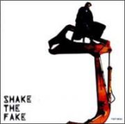 ＳＨＡＫＥ　ＴＨＥ　ＦＡＫＥ