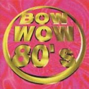 ＢＯＷ　ＷＯＷ　８０ｓ