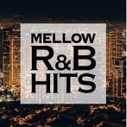 ＭＥＬＬＯＷ　Ｒ＆Ｂ　ＨＩＴＳ－聴き飽きない美メロＢＧＭ－