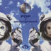 ＰＯＰ＋ｕｎｄｅｒｇｒｏｕｎｄ