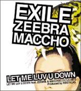 ＬＥＴ　ＭＥ　ＬＵＶ　Ｕ　ＤＯＷＮ　ｆｅａｔ．ＺＥＥＢＲＡ　＆　ＭＡＣＣＨＯ