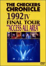 Ｔｈｅ　ＣＨＥＣＫＥＲＳ　ＣＨＲＯＮＩＣＬＥ　［１９９２］－４　ＦＩＮＡＬ　ＴＯＵＲ‘ＡＣＣＥＳＳ　ＡＬＬ　ＡＲＥＡ’