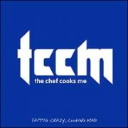 ｔｃｃｍ～Ｔａｐｐｉｎｇ　Ｃｒａｚｙ，Ｃｏｏｋｉｎｇ　Ｍａｄ