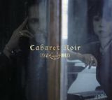 ＣＡＢＡＲＥＴ　ＮＯＩＲ