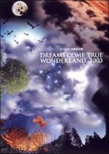 ～史上最強の移動遊園地～　ＤＲＥＡＭＳ　ＣＯＭＥ　ＴＲＵＥ　ＷＯＮＤＥＲＬＡＮＤ　２００３　＜限定版＞