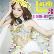 Ｌｏｖｅｌｙ　Ｋｉｓｓ　３　ｍｉｘｅｄ　ｂｙ　ＤＪ　ＳＨＩＭＡ☆ＹＵＲＩ　ｗｉｔｈ　Ｇｏ　Ｇｏ　Ｆｒｉｅｎｄｓ