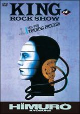 ＫＩＮＧ　ＯＦ　ＲＯＣＫ　ＳＨＯＷ　８８’ｓ－８９’ｓ　ＴＵＲＮＩＮＧ　ＰＲＯＣＥＳＳ