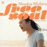 ＭＯＮＤＡＹ満ちる　ＦＲＥＥ　ＳＯＵＬ　ＣＯＬＬＥＣＴＩＯＮ