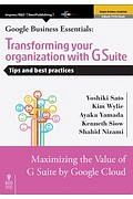 Ｔｒａｎｓｆｏｒｍｉｎｇ　ｙｏｕｒ　ｏｒｇａｎｉｚａｔｉｏｎ　ｗｉｔｈ　Ｇ　Ｓｕｉｔｅ＜ＯＤ版＞