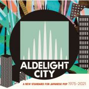 ＡＬＤＥＬＩＧＨＴ　ＣＩＴＹ　Ａ　ＮＥＷ　ＳＴＡＮＤＡＲＤ　ＦＯＲ　ＪＡＰＡＮＥＳＥ　ＰＯＰ　１９７５－２０２１