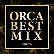 ＯＲＣＡ　ＢＥＳＴ　ＭＩＸ