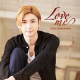 Ｌｏｖｅ　ｍｅ（通常盤）